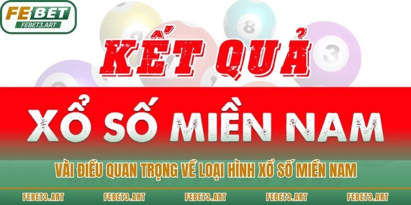 Vài điều quan trọng về loại hình xổ số miền nam